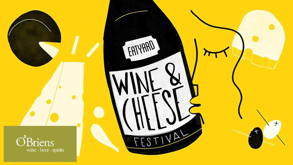 Weekend Sorted: This Wine and Cheese Festival in the Eatyard Looks Brie-lliant